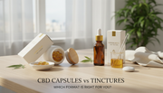 CBD Capsules vs Tinctures: Which Format Is Right for You? | Healing Wellness USA